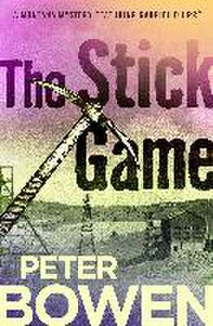 The Stick Game de Peter Bowen