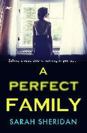 A Perfect Family de Sarah Sheridan