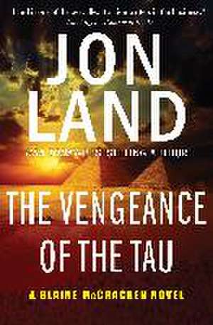 The Vengeance of the Tau de Jon Land