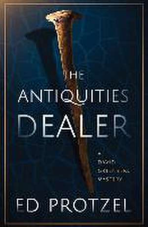 The Antiquities Dealer de Ed Protzel