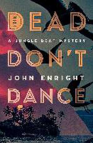 The Dead Don't Dance de John Enright