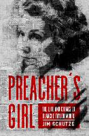 Preacher's Girl de Jim Schutze