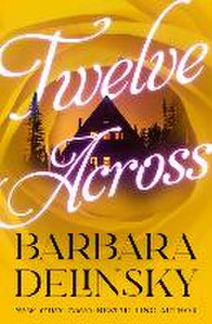 Twelve Across de Barbara Delinsky