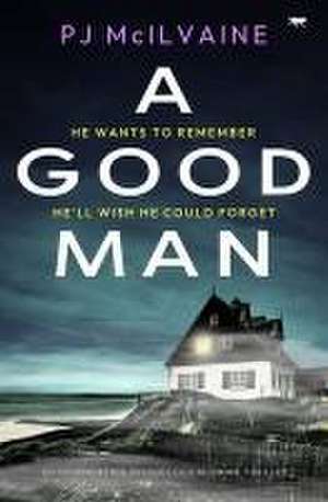 A Good Man de P J McIlvaine