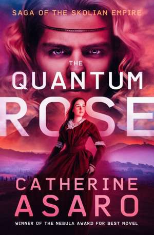 The Quantum Rose de Catherine Asaro