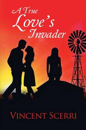 A True Love's Invader de Vincent Scerri