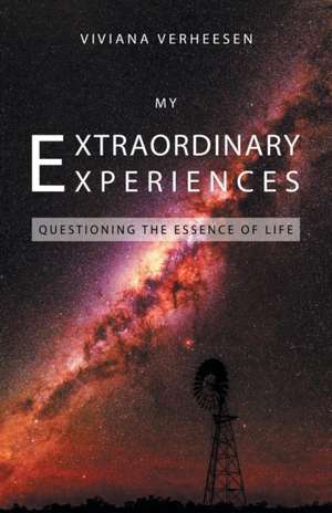 My Extraordinary Experiences de Viviana Verheesen