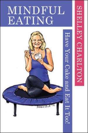 Mindful Eating de Shelley Charlton