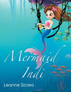 Mermaid Indi de Leanne Sicrea