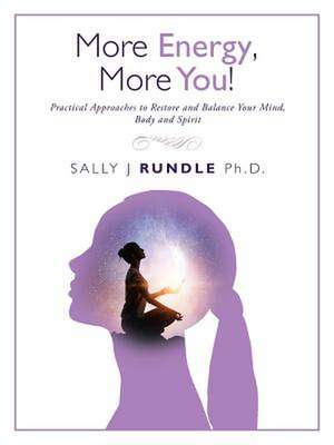 More Energy, More You! de Sally J Rundle