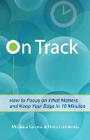 On Track: The Proven 10-Minute Success Journal de Michelle Chung