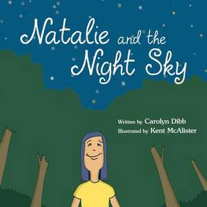 Natalie and the Night Sky de Carolyn Dibb