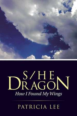 S/He Dragon de Patricia Lee