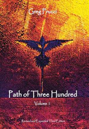 Path of Three Hundred de Greg Frucci