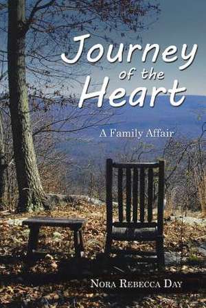 Journey of the Heart: A Family Affair de Nora Rebecca Day