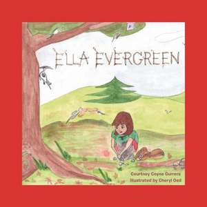 Ella Evergreen de Courtney Coyne Gurrera