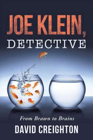 Joe Klein, Detective de David Creighton