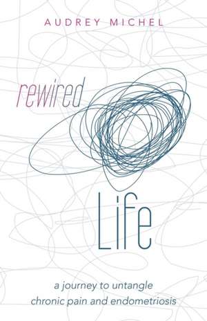 Rewired Life de Audrey Michel