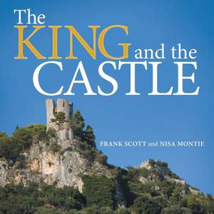 The King and the Castle de Frank Scott