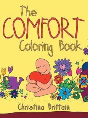 The Comfort Coloring Book de Christina Brittain