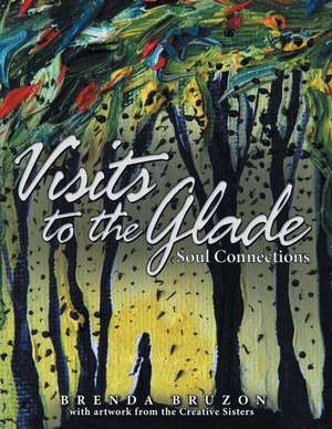 Visits to the Glade de Brenda Bruzon