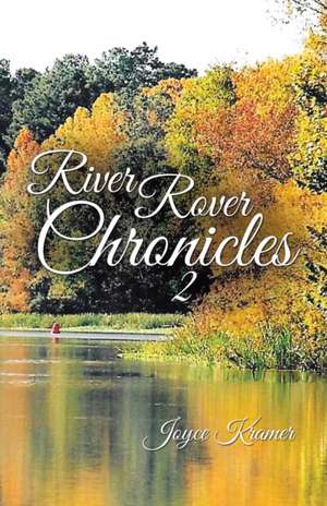 River Rover Chronicles 2 de Joyce Kramer