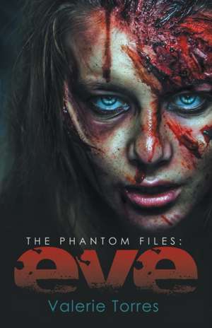 The Phantom Files de Valerie Torres