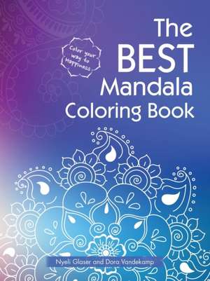 The Best Mandala Coloring Book de Nyeli Glaser