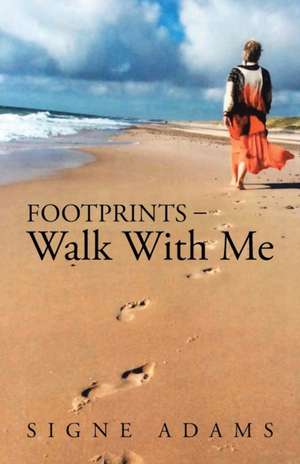 Footprints - Walk With Me de Signe Adams