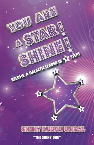 You Are a Star! Shine! de Shiny Burcu Unsal