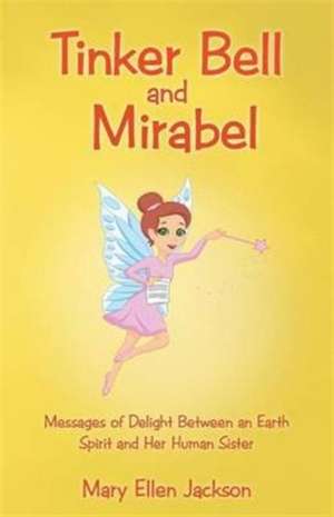 Tinker Bell and Mirabel de Mary Ellen Jackson