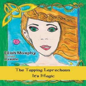 The Tapping Leprechaun de Eilish Murphy