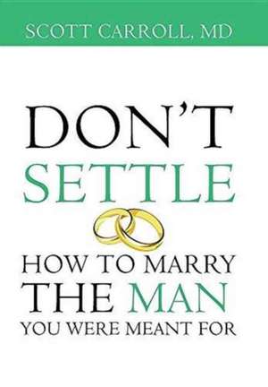 Don't Settle de Scott Carroll