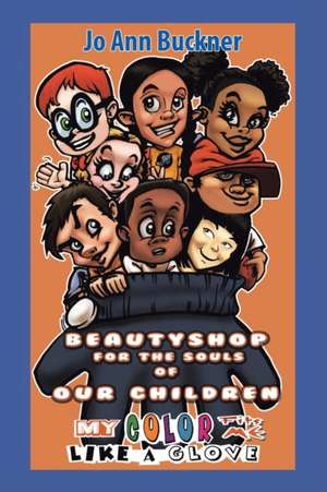 Beautyshop for the Souls of Our Children de Jo Ann Buckner