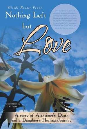 Nothing Left But Love de Payne, Glenda Rueger