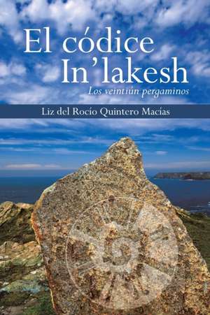 El códice In'lakesh de Liz del Rocío Quintero Macías