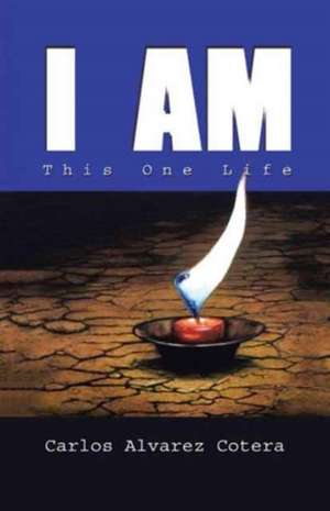 I AM de Carlos Alvarez Cotera