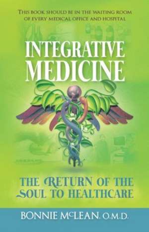 Integrative Medicine de Bonnie McLean O. M. D.