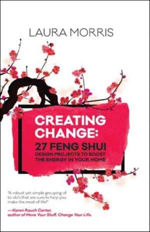 Creating Change de Laura Morris