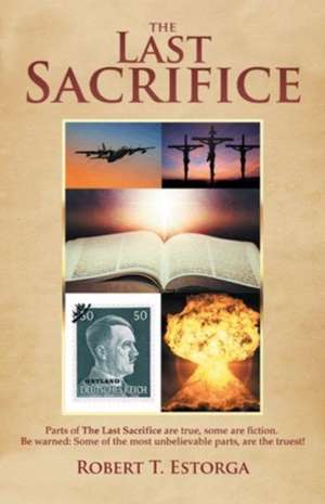 The Last Sacrifice de Robert T. Estorga