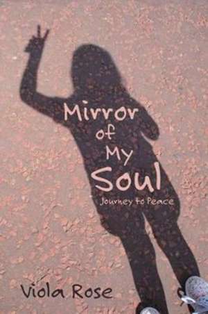 Mirror of My Soul de Viola Rose