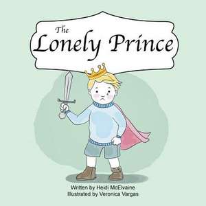 The Lonely Prince de Heidi McElvaine