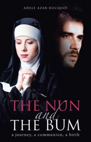 The Nun and the Bum de Adele Azar-Rucquoi