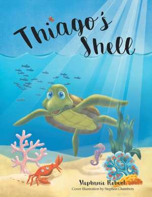 Thiago's Shell de Stephanie Robert