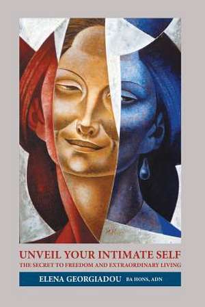 Unveil Your Intimate Self de Georgiadou Ba Hons Adn, Elena