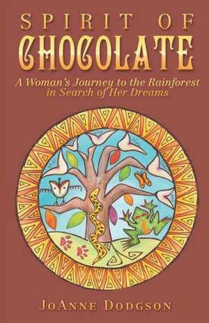 Spirit of Chocolate de Joanne Dodgson