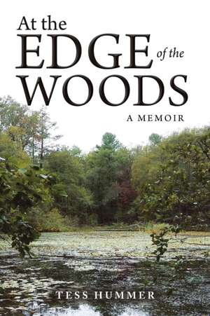 At the Edge of the Woods de Hummer, Tess