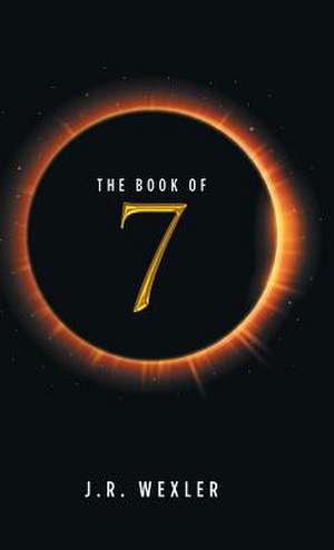 The Book of 7 de J. R. Wexler