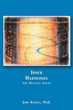 Inner Harmonies de John Kadela