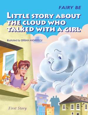 Little Story About the Cloud Who Talked with a Girl de Fairy Be